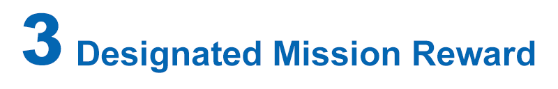 3. Designated Mission Reward