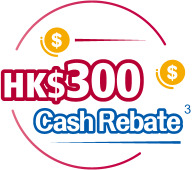 HKD300 Cash Rebate