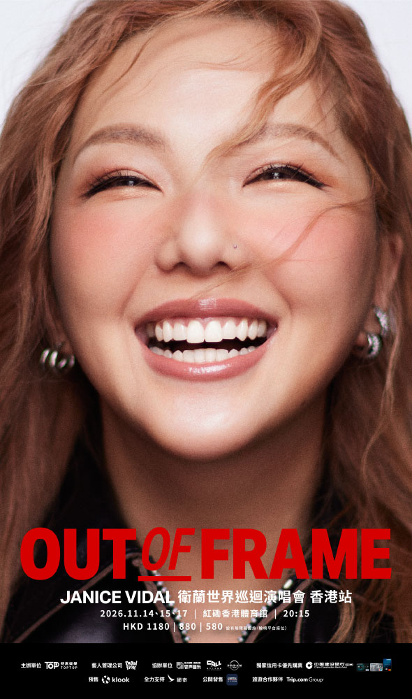 JANICE VIDAL OUT OF FRAME WORLD TOUR - HONG KONG